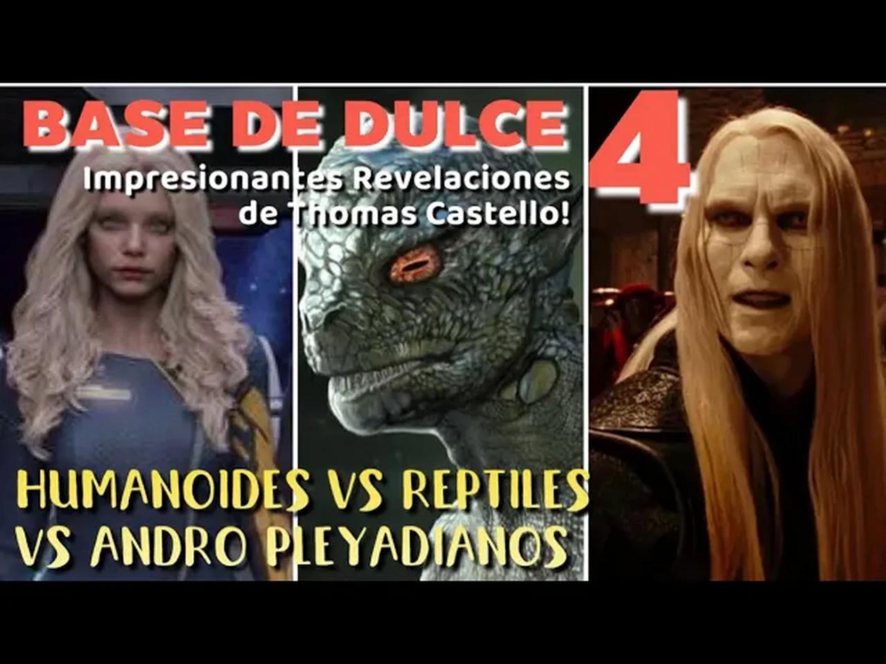 Reptilianos Vs Andro Pleyadianos y Red Subglobal: HABLA Thomas Castello. Base de Dulce 4.