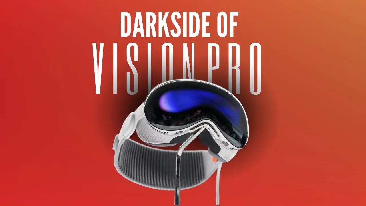 Darkside of Apple Vision Pro - Problems with Vision Pro