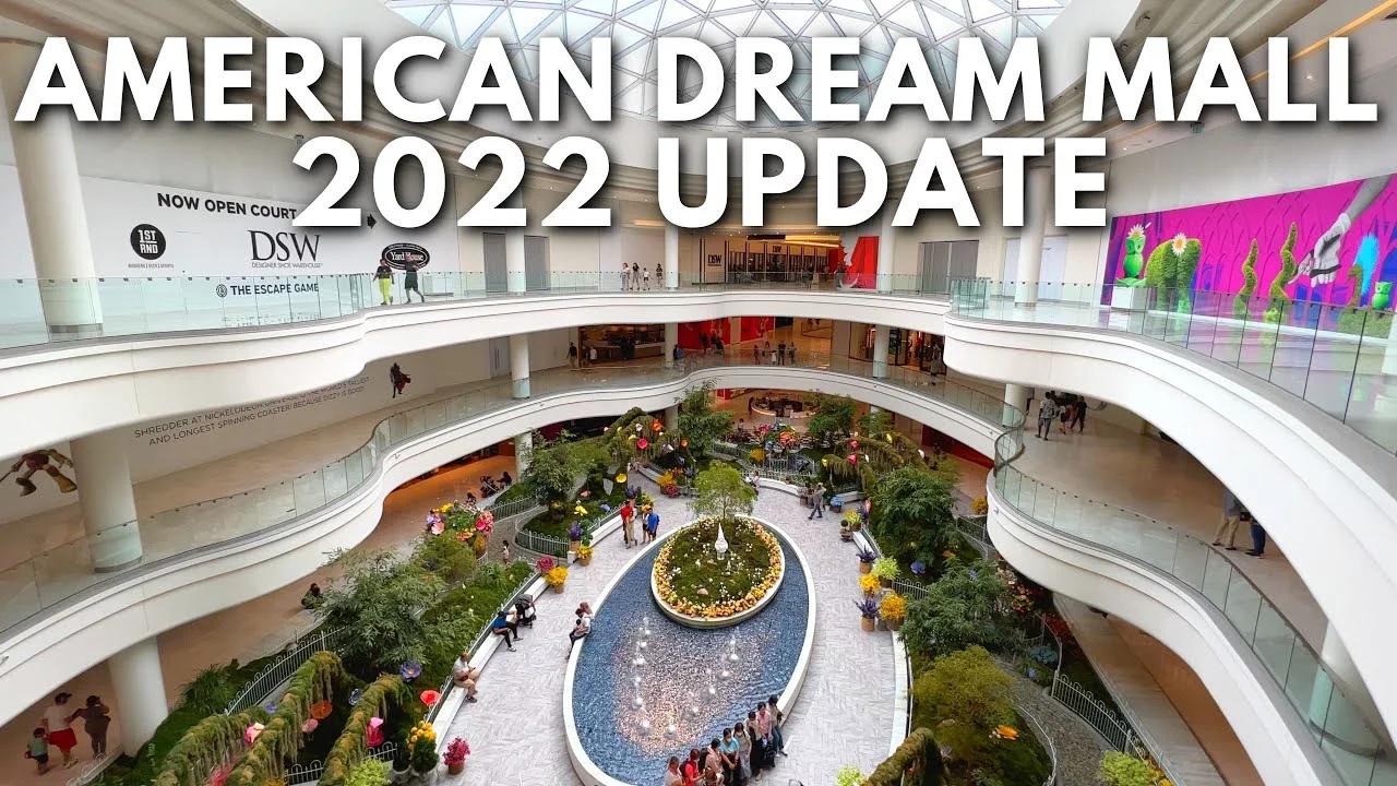 American Dream Mall 2022 Update