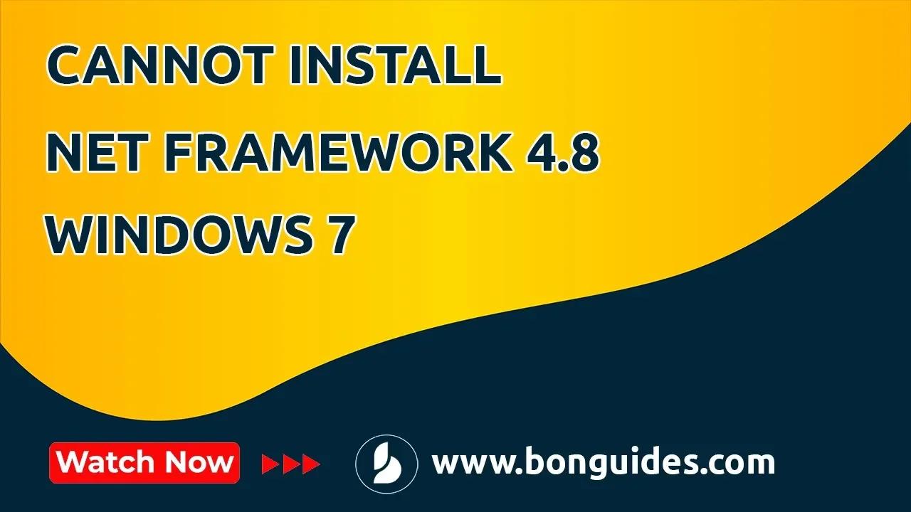 how to fix cannot install net framework 4.8 on windows 7