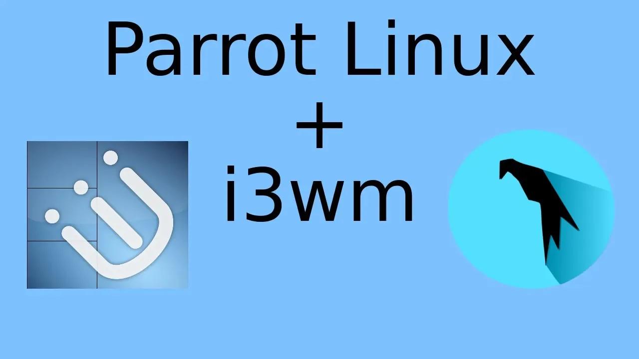 Parrot Linux i3 Window Manager.