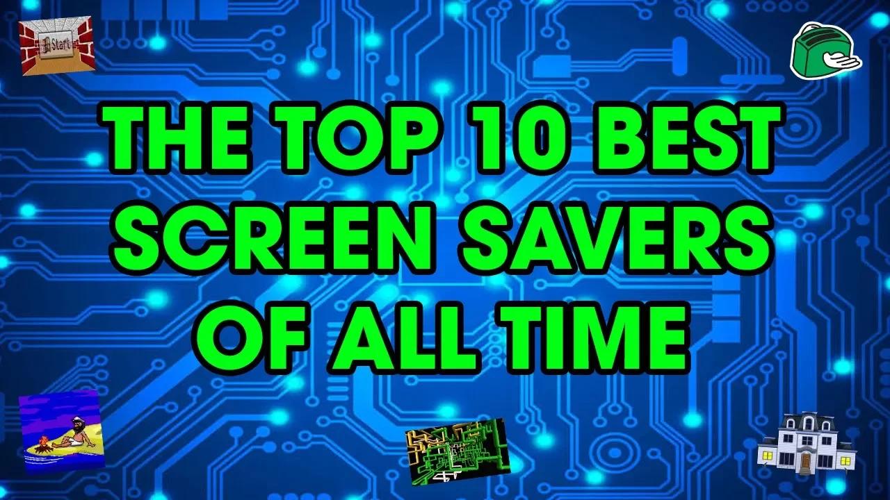 The 10 Best Screensavers of All Time