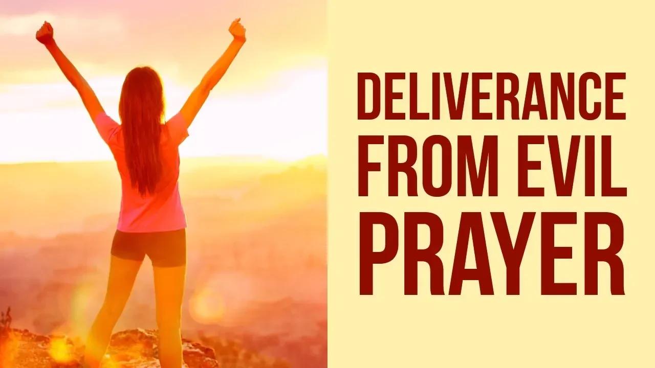 Deliverance Prayer From Evil Spirits Against Demons
