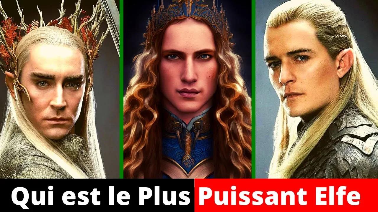 TOP 15 des Plus Puissant Elfes du Seigneur des Anneaux