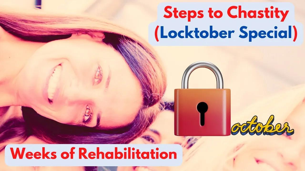 STEPS TO CHASTITY | 🔒🕙 LOCKTOBER TRAINING FILE | Patreon EDIT