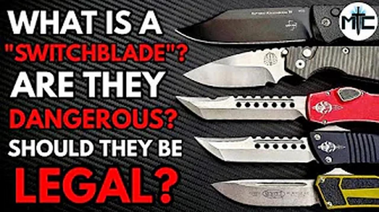 What Is a Switchblade? Are They Dangerous? Should They Be Legal / Illegal?