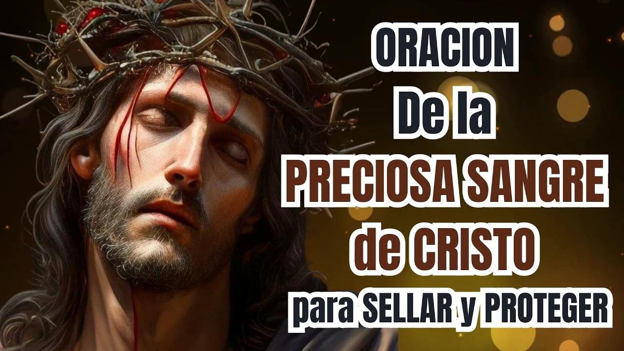 ORACION SELLO de la PRECIOSA SANGRE de CRISTO para SELLAR y PROTEGER.