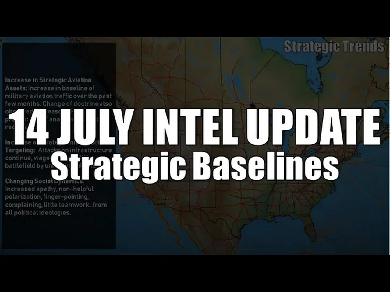 14 July Intel Update: Strategic Baselines