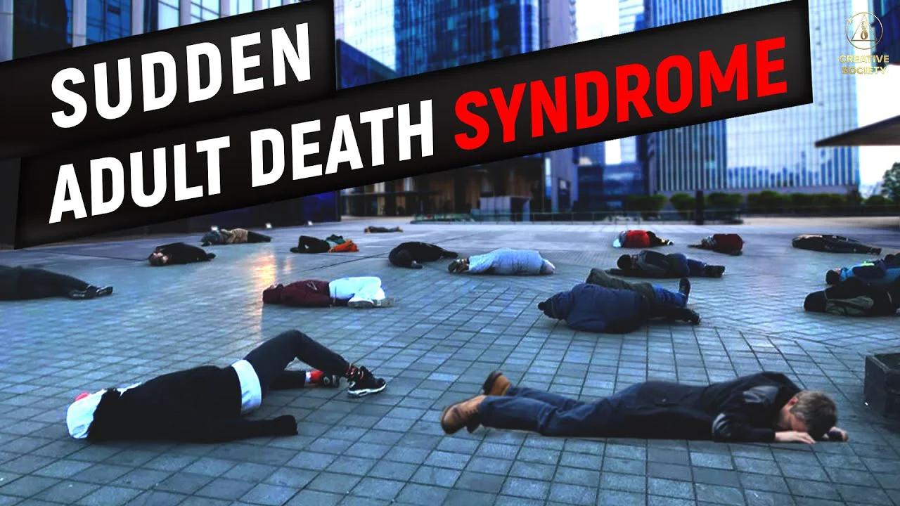 Sudden Adult Death Syndrome. Scientists Raise Alarm