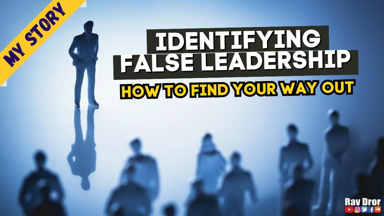 Identifying False Leadership
