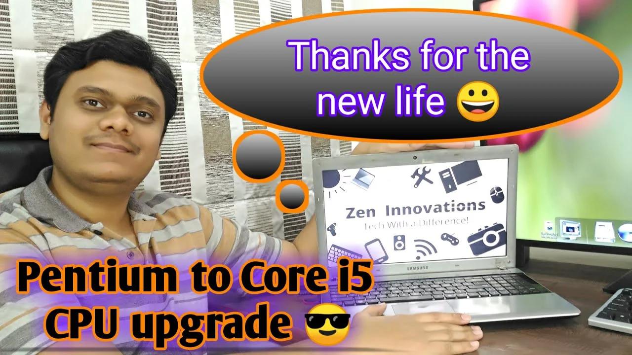 How to Upgrade Laptop CPU | Rescue Old Laptops | Slow Pentium to i5 ...
