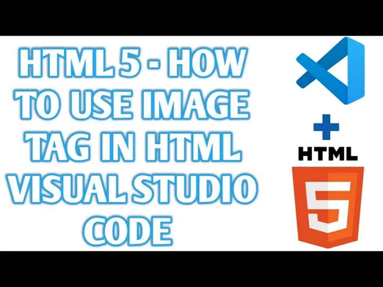 How to use image tag in html visual studio code [ img tag Html 5 ]