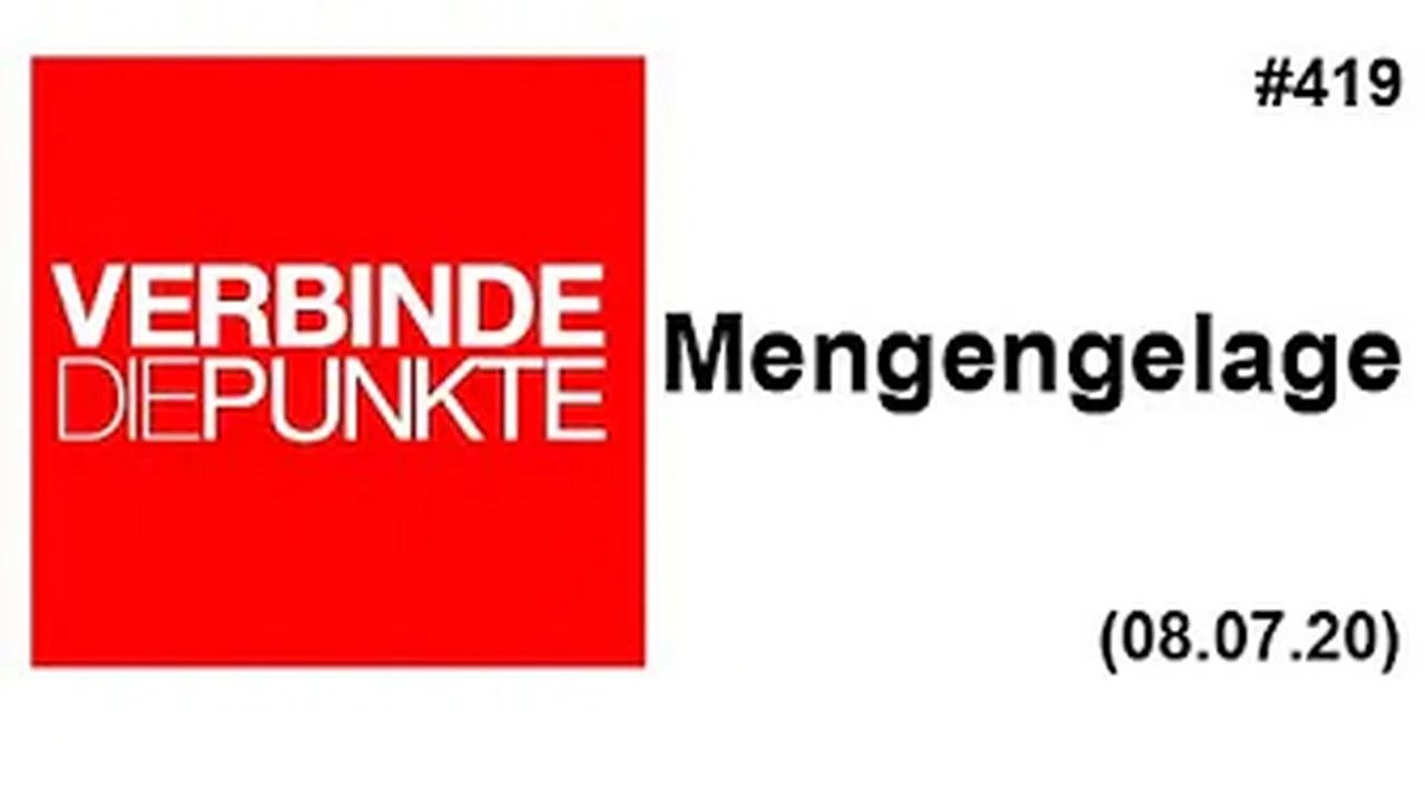 Verbinde die Punkte #419: Mengengelage (08.07.2020)