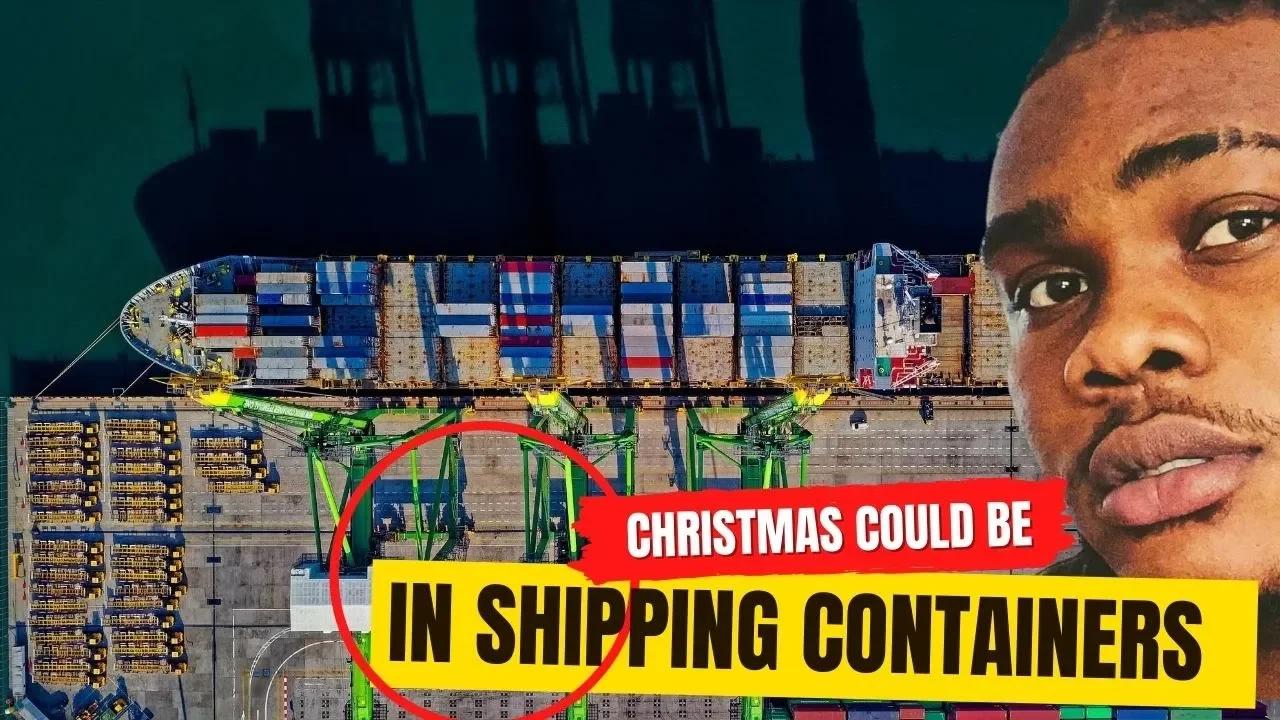 Why Christmas Could be Stuck in a Shipping Container