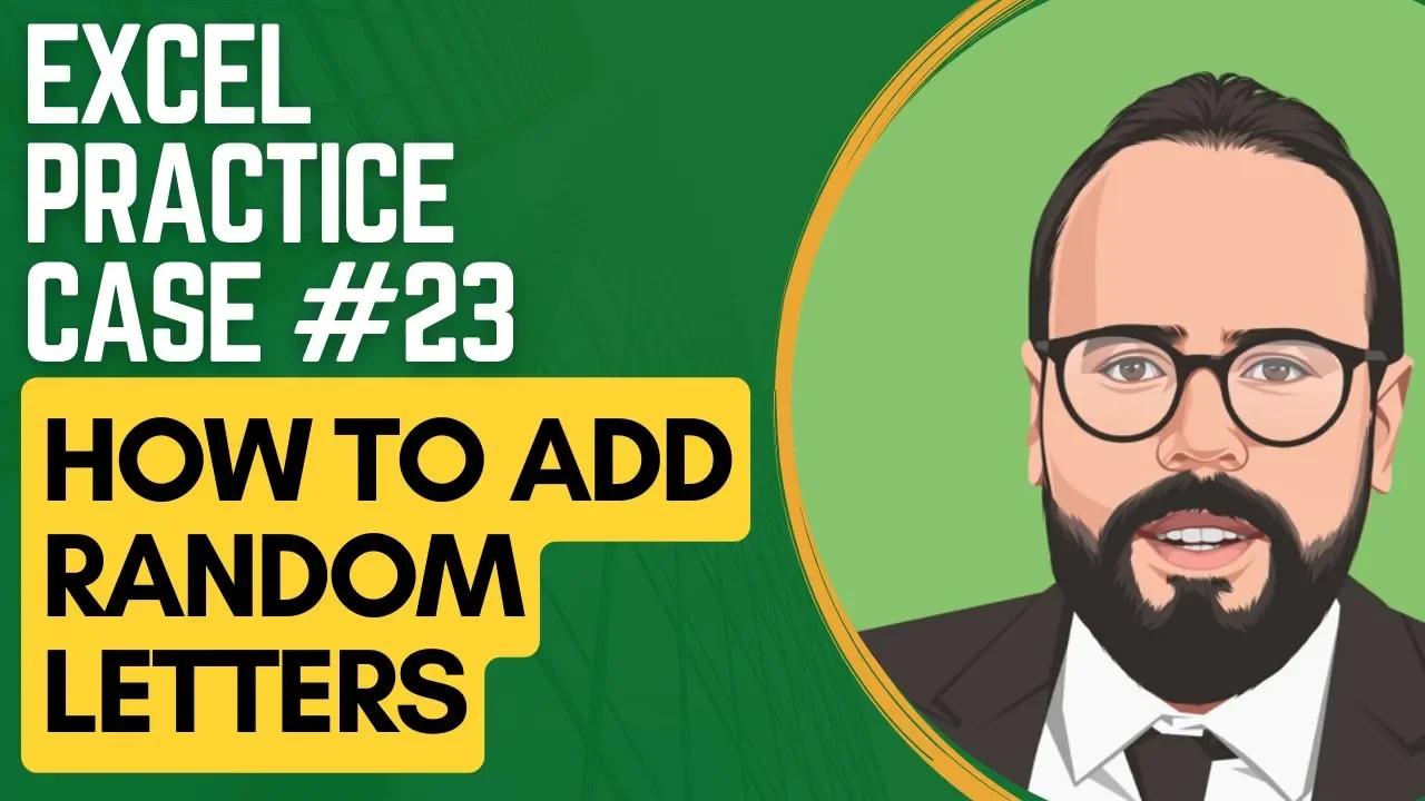 how-to-add-random-letters-in-excel-excel-practice-case-23