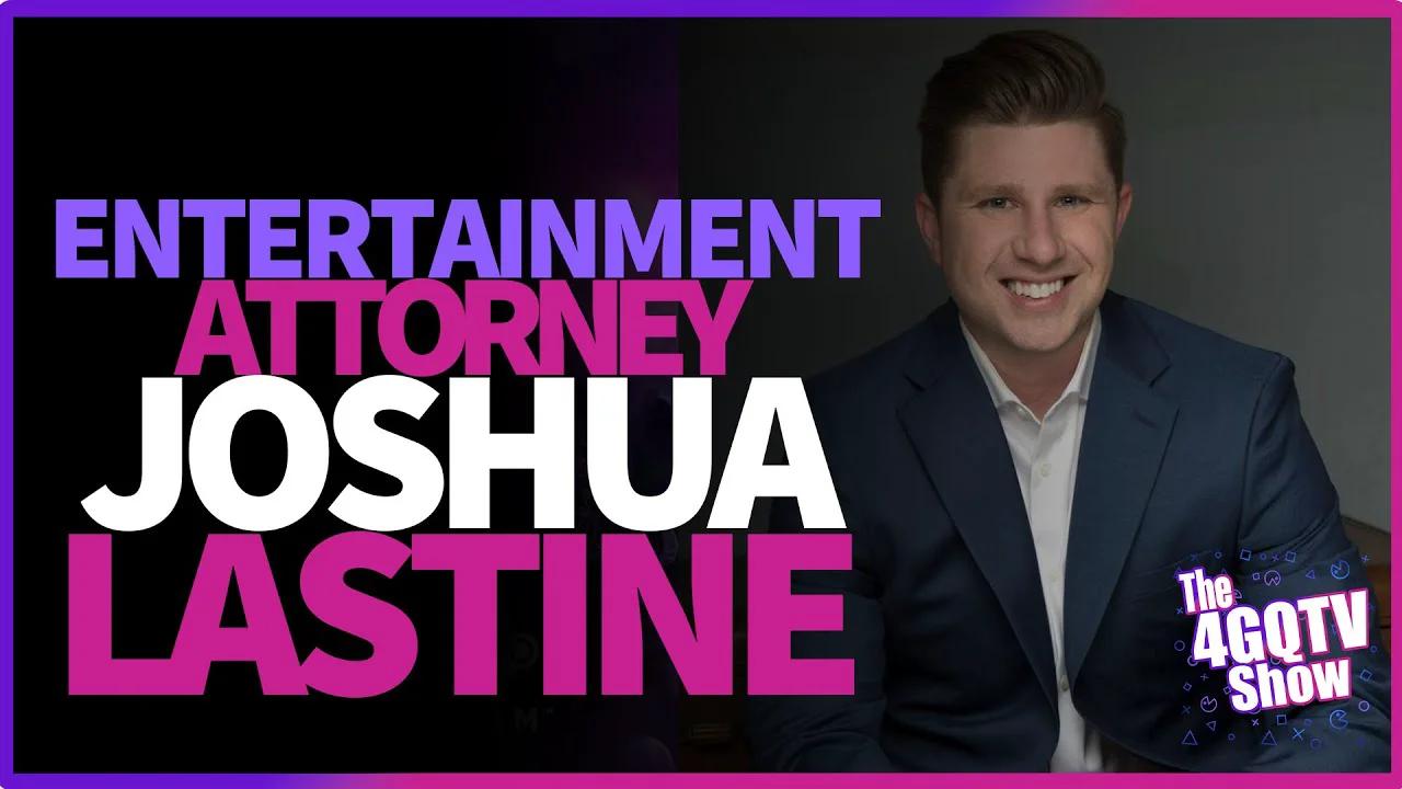 Meet Joshua Lastine: Founder of Lastine Entertainment Law
