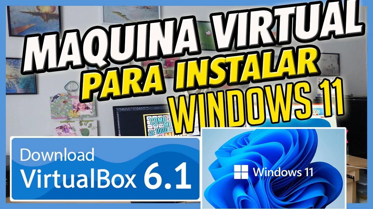 🎯COMO INSTALAR WINDOWS 11 EN MAQUINA VIRTUAL PARA PROBARLO ANTES DE ...