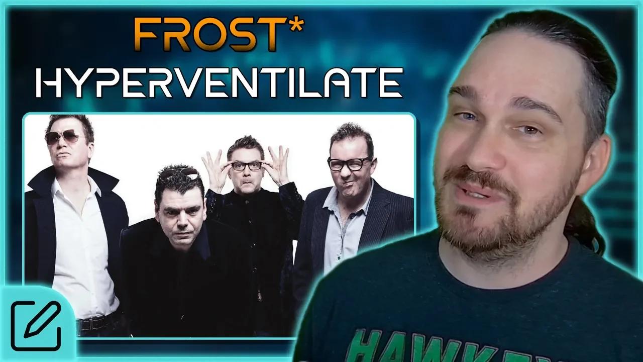 A JAW-DROPPING INTRODUCTION // Frost* - Hyperventilate // Composer ...