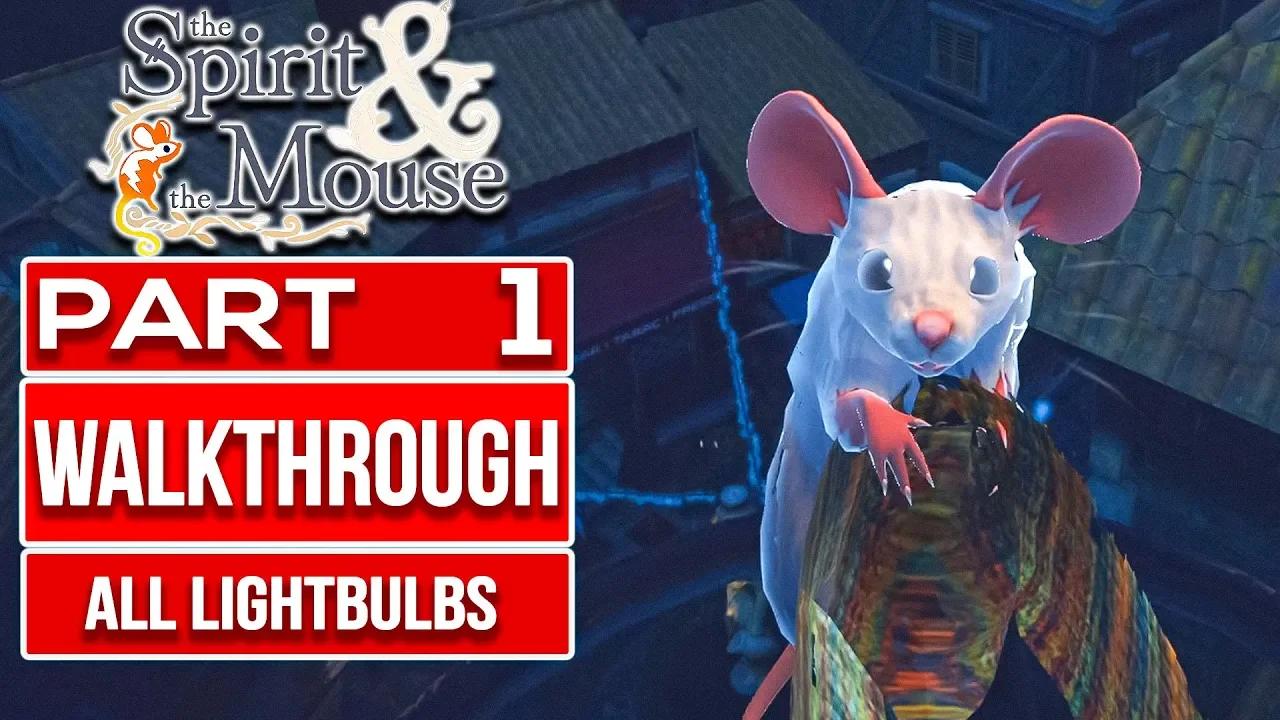THE SPIRIT AND THE MOUSE Gameplay Walkthrough PART 1 No Commentary