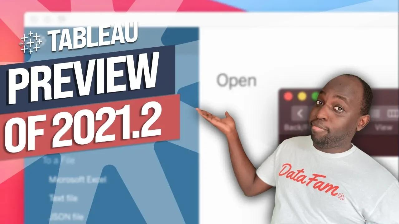 What's coming soon in Tableau 2021.2 New in Tableau 2021.2