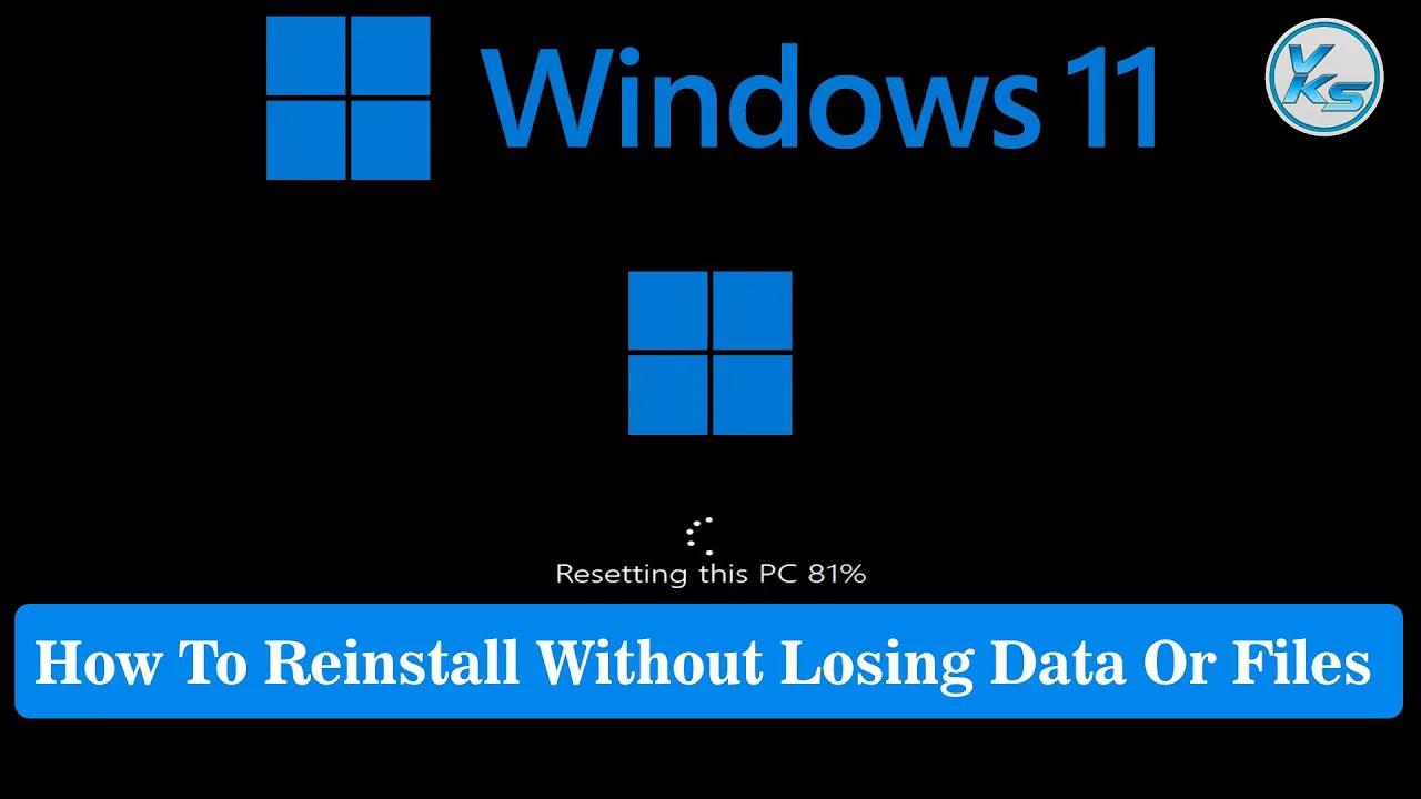 How To Reinstall Windows 11 Without Losing Data Or Files | Windows 10 ...