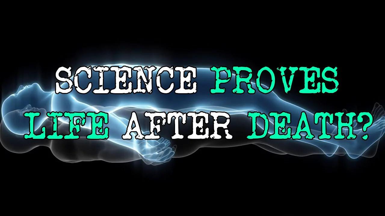 Science Proves Life After Death Near Death Experiences Explored