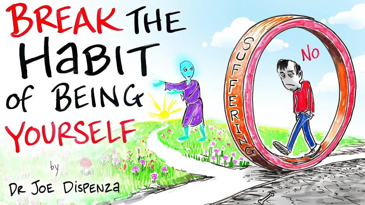 dr-joe-dispenza-break-the-habit-of-being-yourself