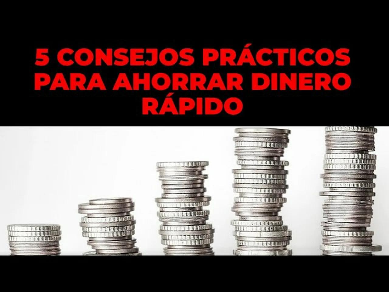 5 consejos practicos para ahorrar dinero rapidamente
