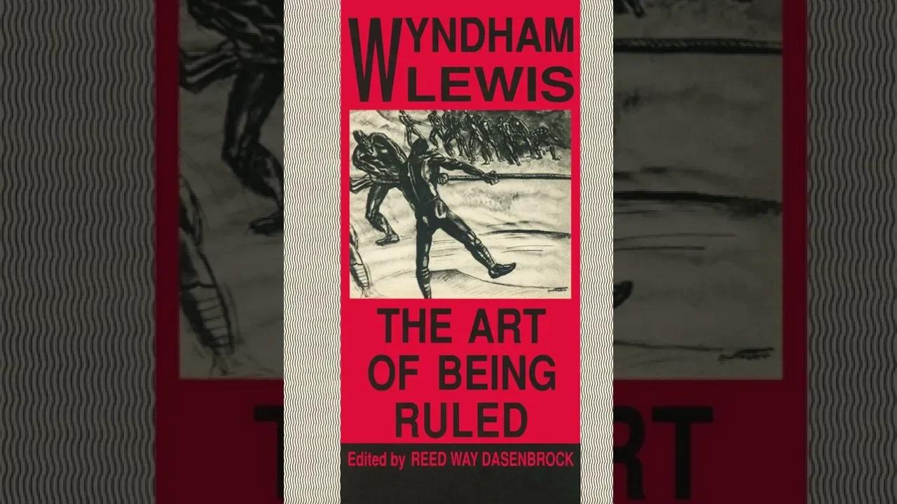 The Art of Being Ruled - Part 8 - Chapter 7 - Wyndham Lewis