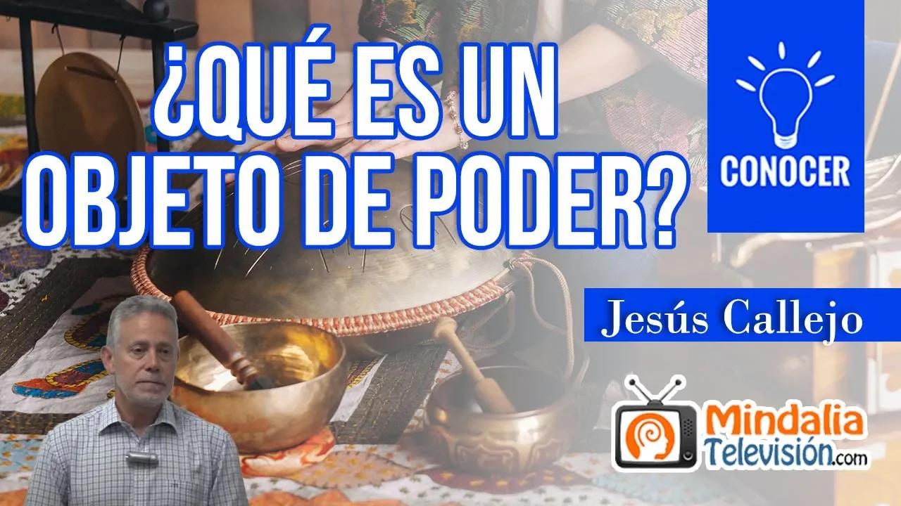 ¿Qué es un objeto de poder?, por Jesús Callejo