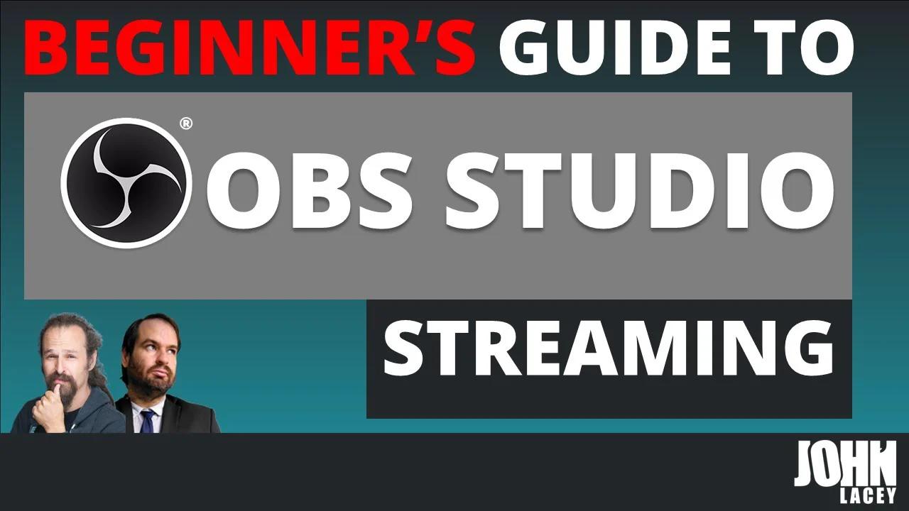 How to Use OBS Studio Complete OBS Tutorial for Beginners 2025