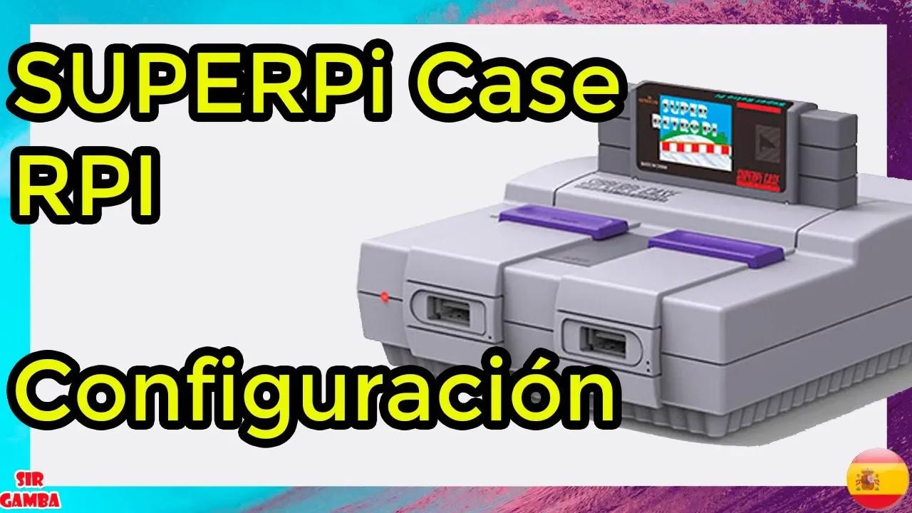 🔧 CONFIGURACIÓN SUPERPi CASE Raspberry PI Super Nintendo