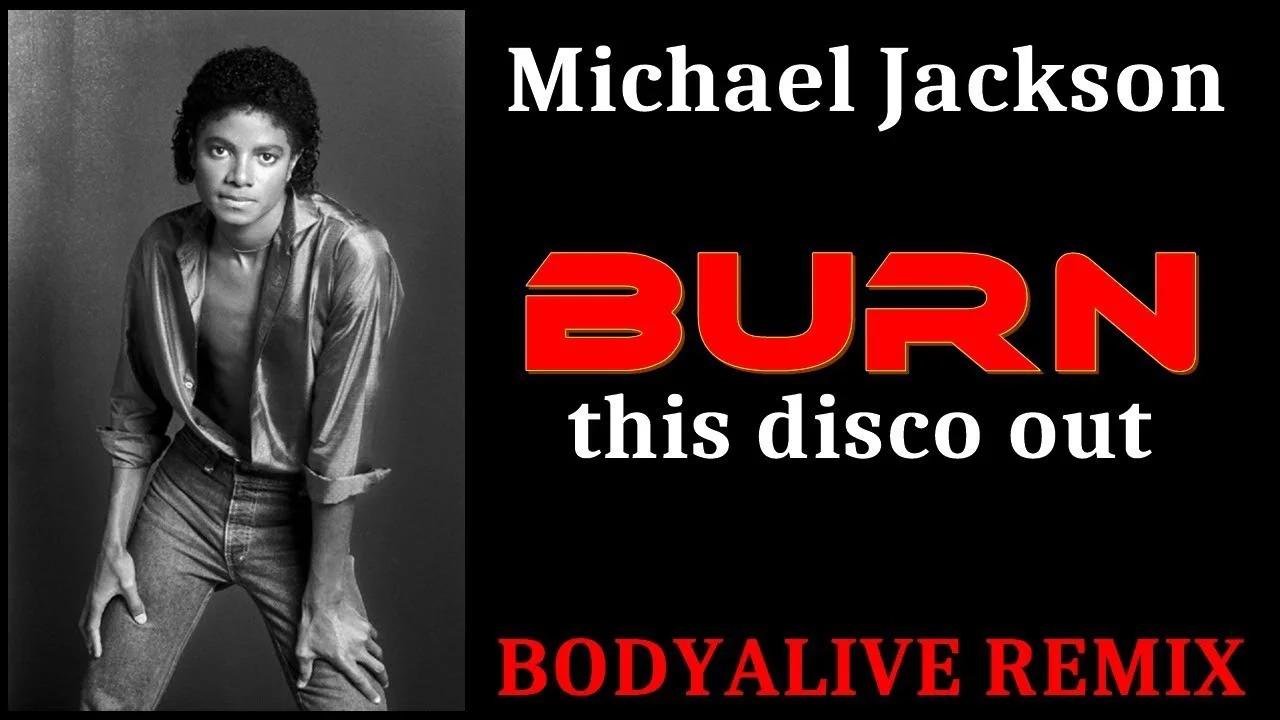 Michael Jackson - Burn This Disco Out (BodyAlive Remix) ⭐𝐇𝐐 𝐀𝐔𝐃𝐈𝐎 FULL ...
