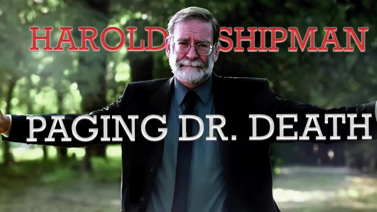 Serial Killer Documentary: Harold Shipman (Paging Doctor Death)