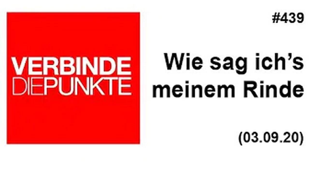 Verbinde die Punkte #439: Wie sag ich's meinem Rinde (03.09.2020)