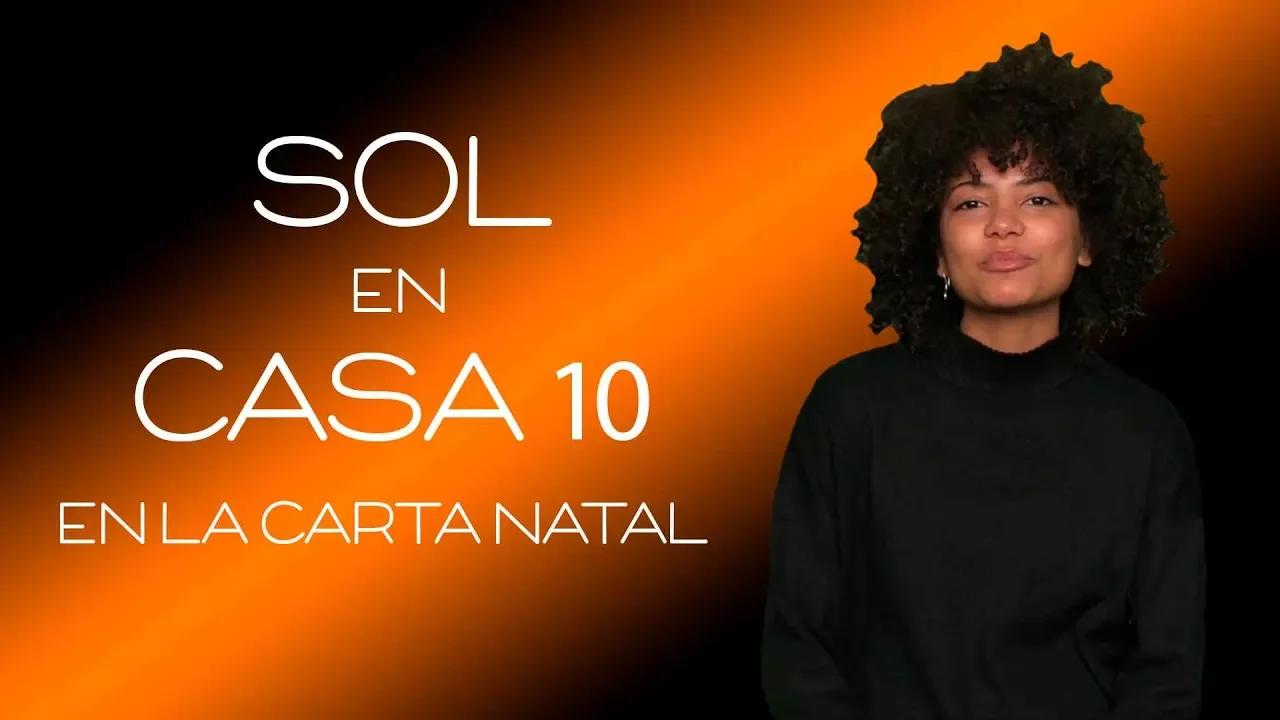 Sol en la Casa 10 de la Carta Natal del Libro de Howard Sasportas