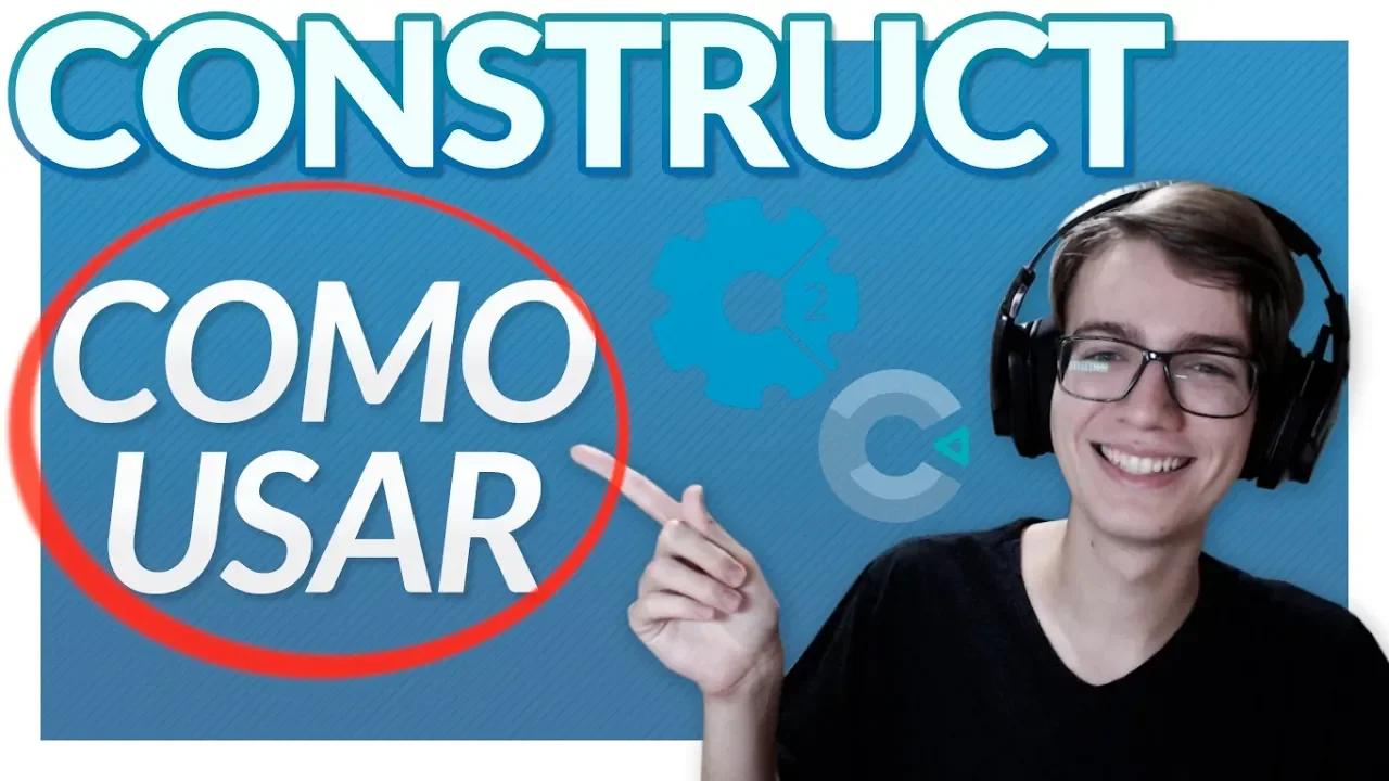CONSTRUCT 2 E 3 PARA INICIANTES - Aprenda como usar o Construct para ...