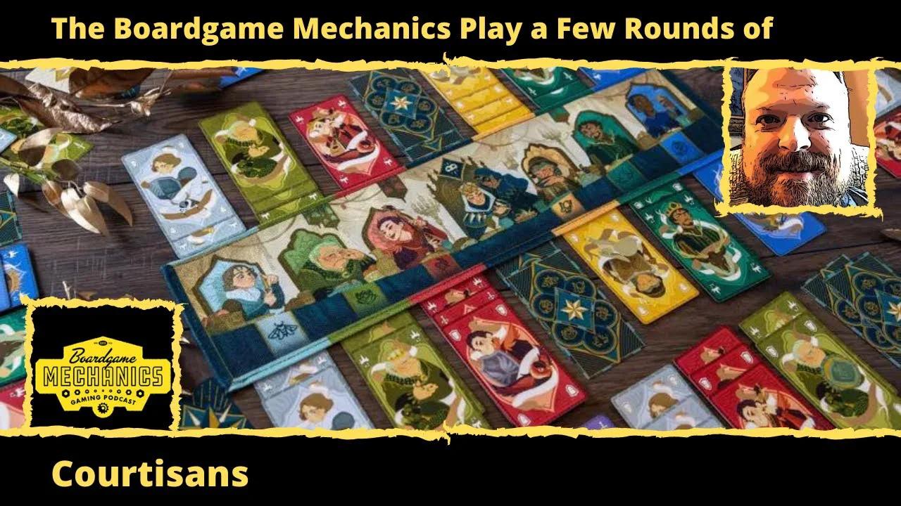 The Boardgame Mechanics Play A Few Rounds Of Courtisans