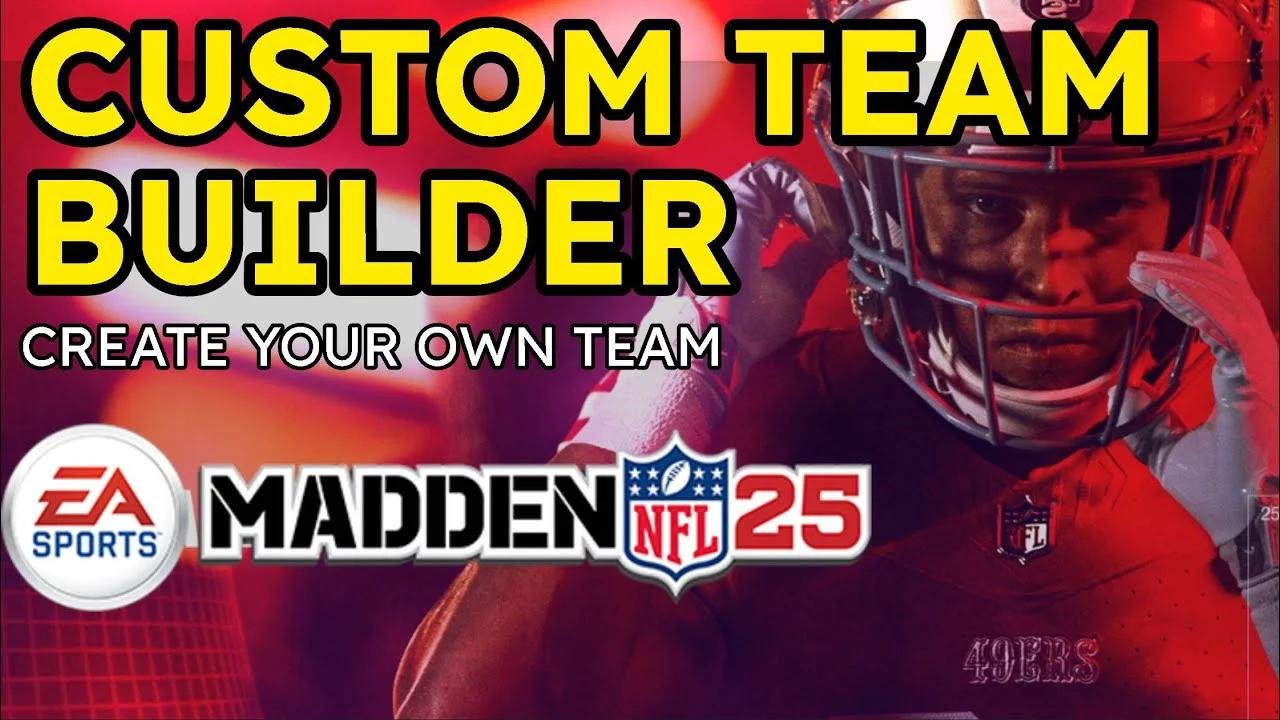 CUSTOM TEAM BUILDER Madden 25 | How to Create Your Own Team