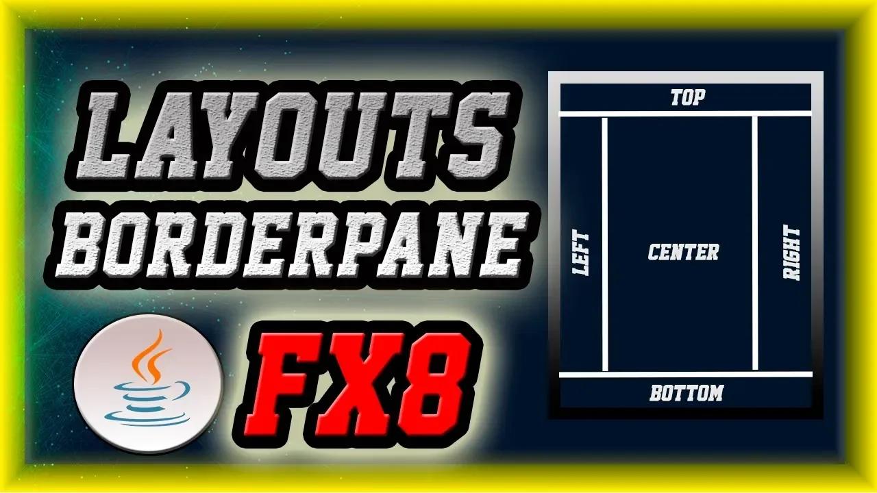 4. CURSO PRÁCTICO JAVAFX: Ejemplo de Layouts - Layouts Examples ...