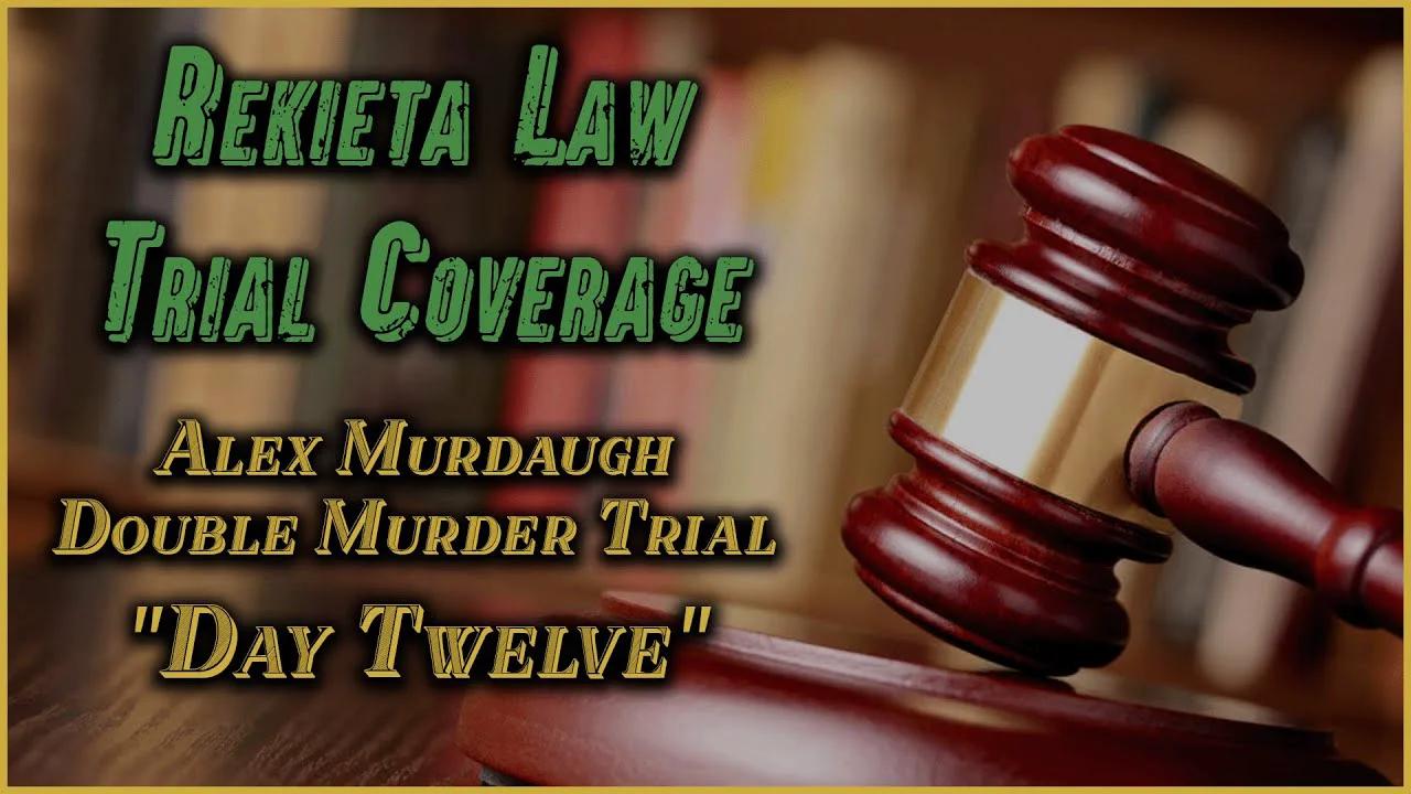 [Od] Alex Murdaugh LIVE COVERAGE Trial Day 12 – 2/9/2023