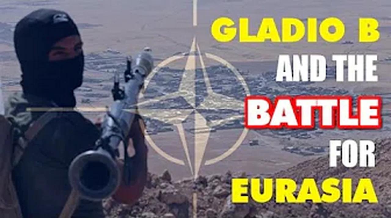 Gladio B And The Battle For Eurasia