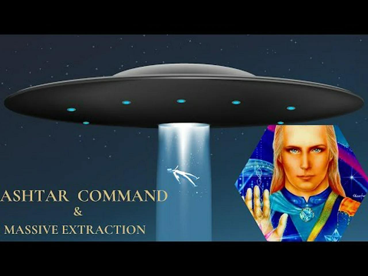 Ashtar Command & Massive Extraction
