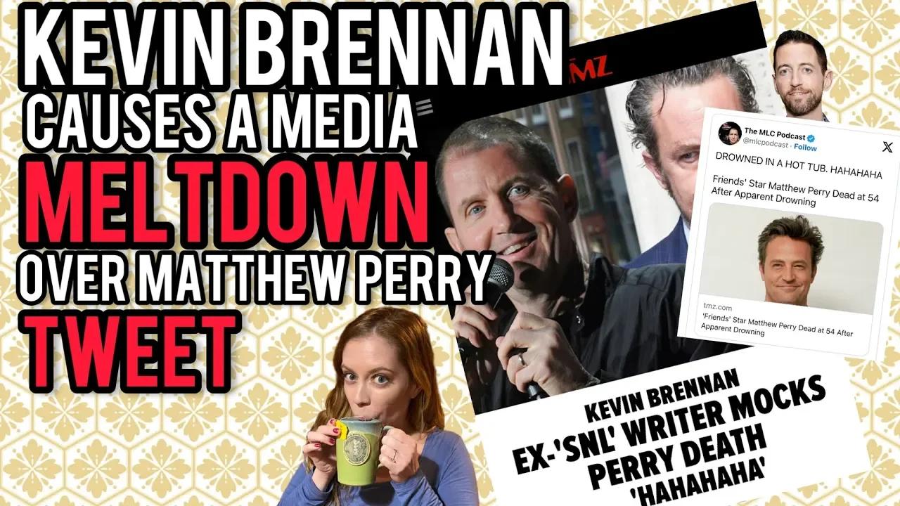 SNL Alumni Kevin Brennan UNDER FIRE for Matthew Perry Tweet TMZ Cringe