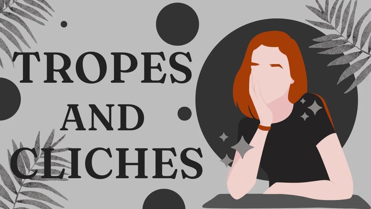 The Difference Between Tropes and Cliches | Authortube | Booktube ...