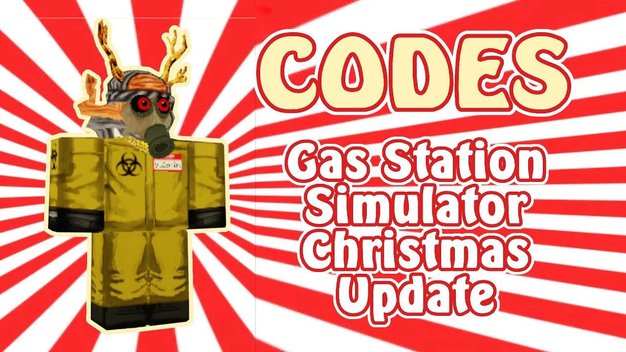 Gas Station Simulator Codes - Christmas Update - Try Hard Guides