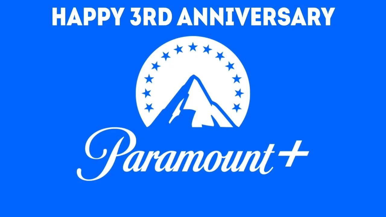 Happy 3rd Anniversary Paramount Plus!
