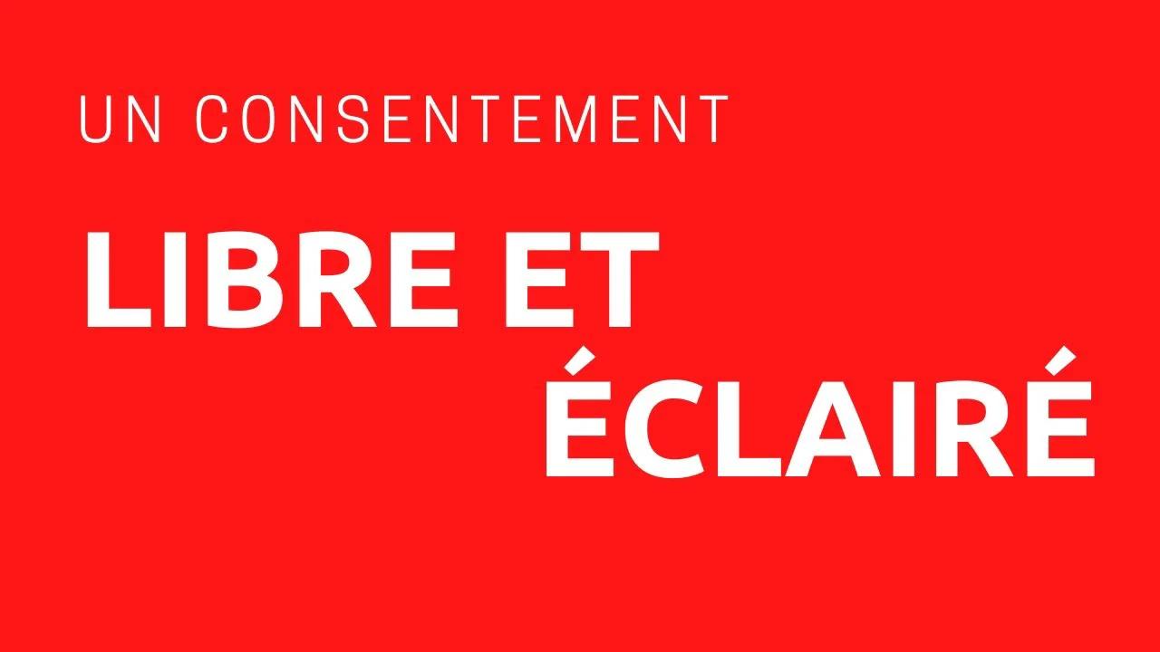 Le consentement libre et éclairé
