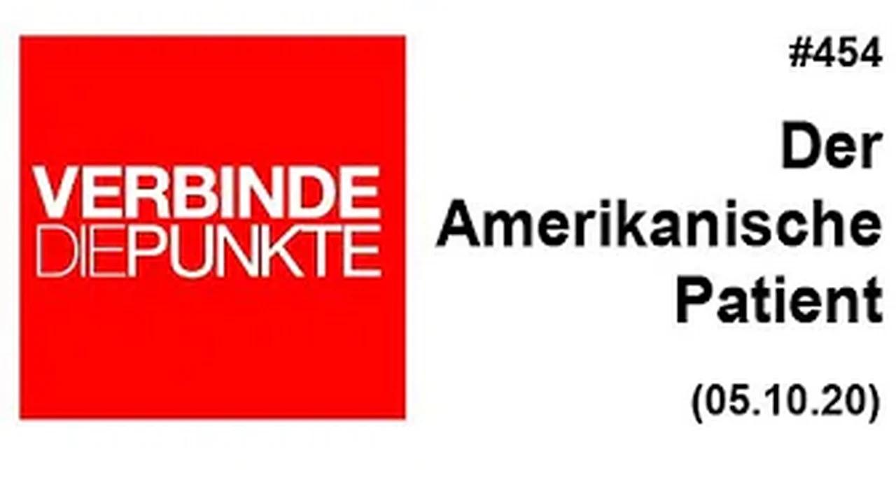 Verbinde die Punkte #454: Der Amerikanische Patient (05.10.2020)