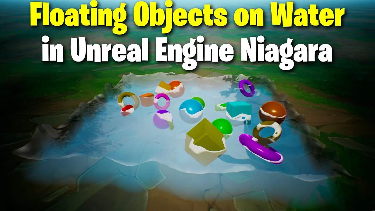 Floating Objects on Water in UE4 Niagara Tutorial | Download Files